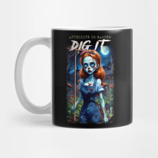 Afterlife is Garden DIG IT Mug